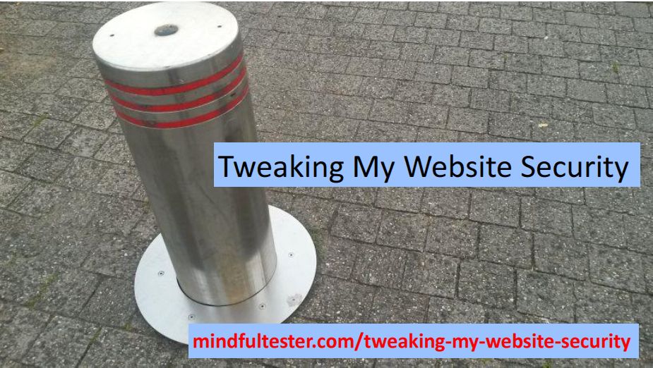 Completely extended hydraulic pole. Showing texts “Tweaking My Website Security” and “mindfultester.com/tweaking-my-website-security”!